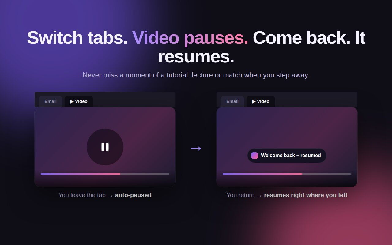 YouTube video pauses automatically when you switch to another tab and resumes when you return