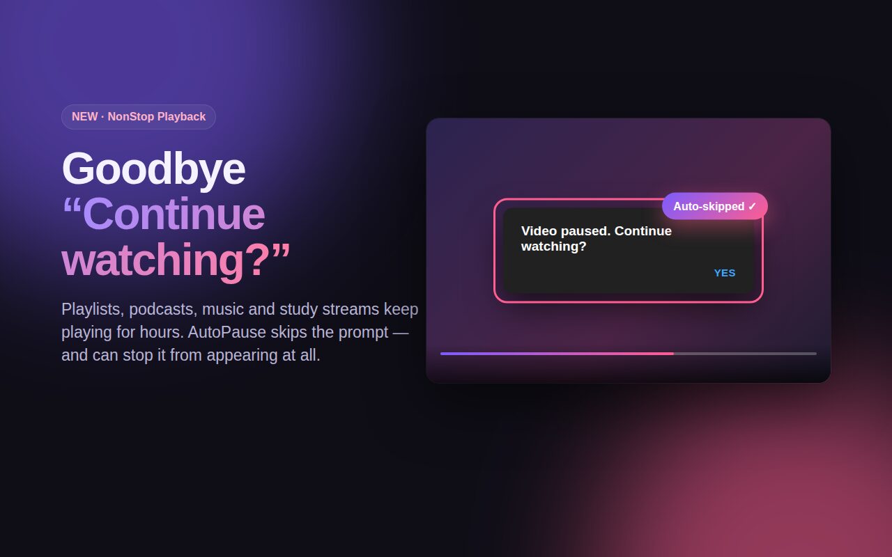 The 'Video paused. Continue watching?' prompt being skipped automatically by AutoPause